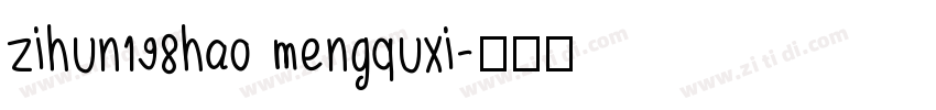 zihun198hao mengquxi字体转换